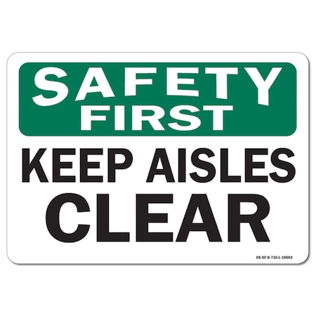 Signmission OSHA Safety First Decal, Keep Aisles Clear, 18in X 12in Decal, 12" W, 18" L, Landscape OS-SF-D-1218-L-19593